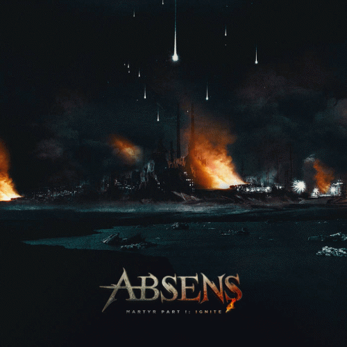 Absens : Martyr Part I: Ignite